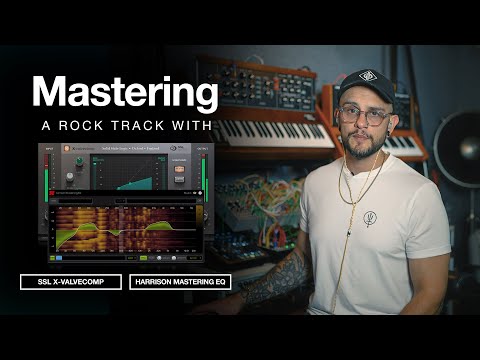 SSL X-ValveComp and Harrison Mastering EQ Plug-in Tutorial: Mastering a Rock Track