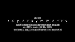 Supersymmetry | Film Trailer (2018)