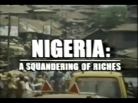 Nigeria: A Squandering of Riches