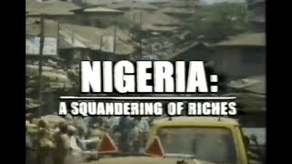 Nigeria: A Squandering of Riches