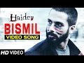 Bismil Official Video Haider Shahid Kapoor Shraddha Kapoor Sukhwinder Singh Vishal Bhardwaj