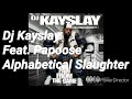 Dj Kayslay Feat. Papoose - Alphabetical Slaughter