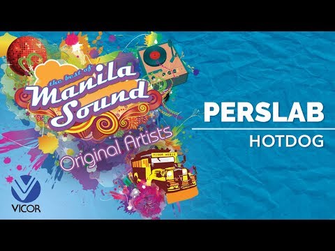 Hotdog - Perslab [The Best of Manila Sound]