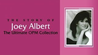 Joey Albert - The Ultimate OPM Collection