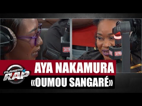 Aya Nakamura "Oumou Sangaré" feat. Oumou Sangaré #PlanèteRap