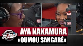 Aya Nakamura &quot;Oumou Sangaré&quot; feat. Oumou Sangaré #PlanèteRap
