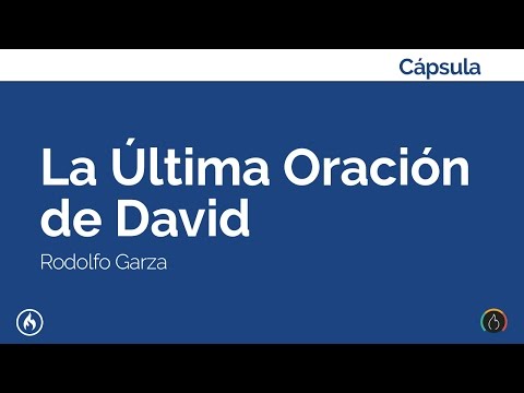 Capsula: La Última Oración de David - Rodolfo Garza