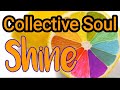 Collective Soul | Shine | Lyrics