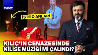 Mum yakıldı, kilise müziği çalındı iddiası! Kılıç’ın tartışılan cenaze