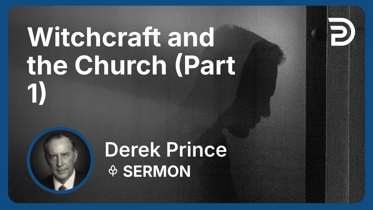 Witchcraft and the Church - Part 1 | Sermon