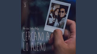 Cercano A Lo Ajeno Music Video