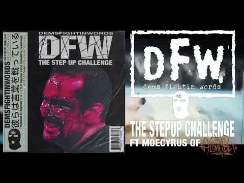 DemsFightinWords - The Step Up Challenge FT MOECYRUS of Aight Bet
