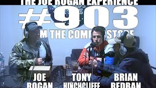 JRE 903 - Tony Hinchcliffe & Brian Redban