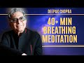 Breathing Meditation - How To Breath - Deepak Chopra Special Meditations