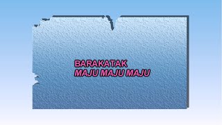 Download lagu Barakatak Maju Maju Maju... mp3