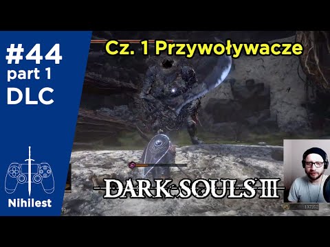 Zagrajmy w Dark Souls 3 DLC The Ringed City #44 - część pierwsza - przywoływacze