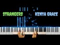 Kenya Grace - Strangers - Piano Cover