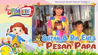 Download lagu Suzan & Kak Ria Enes - Pesan Papa ( Kids Video) mp3 Download lagu Suzan & Kak Ria Enes - Pesan Papa ( Kids Video) mp3