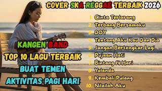 Download lagu 10 Lagu Terbaik Kangen Band Versi Reggae Ska | Reggae Indonesia Santai mp3
