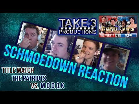 Take 3 Schmoedown Reaction - Patriots vs Modok