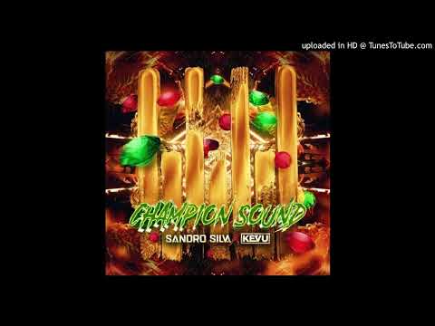 Sandro Silva x Kevu - Champion Sound (Extended Mix)