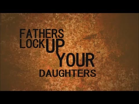 J.P. Yantha- Fathers... Lock Up Your Daughters (Lyric Video)