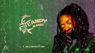 Candy Bleakz (feat. Simi)- Wale (Remix) [Official Audio]
