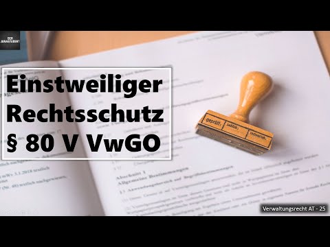 Einstweiliger Rechtsschutz § 80 V VwGO I Verwaltungsrecht AT Grundlagen 25