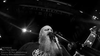 CROWBAR - "Burn Your World"