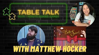 Table Talk and BitterSweet Playthrough with Matthew Hocker