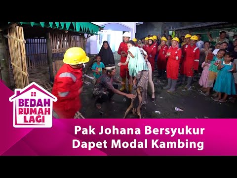 Pak Johana Bersyukur Dapet Modal Kambing! - BEDAH RUMAH LAGI 91