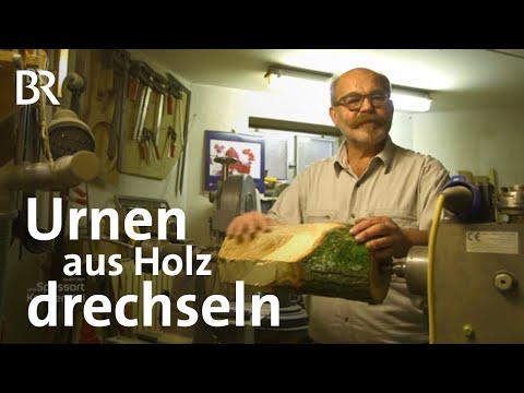 Holz-Urnen aus dem Spessart: Der Drechsler Dieter Allig | Zwischen Spessart und Karwendel | BR