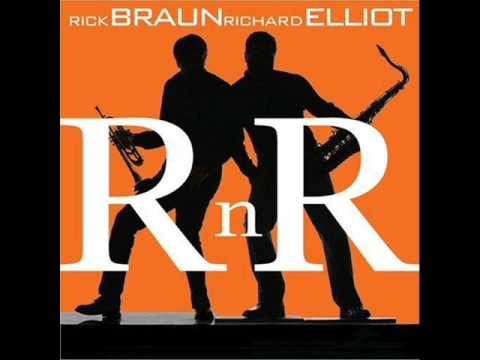 Rick Braun & Richard Elliot - Sweet Somethin'