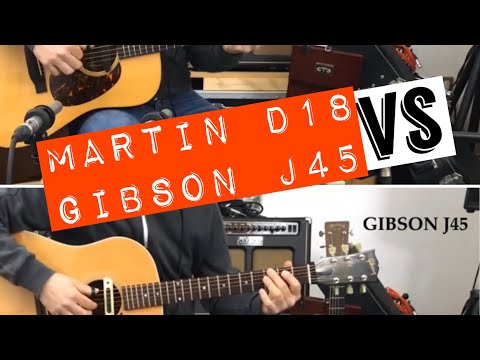 Gibson J45 VS Martin D18