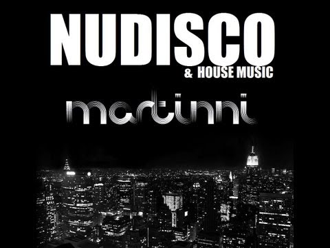 NU DISCO AND HOUSE MUSIC - Dj MARTINNI Sep. 2012