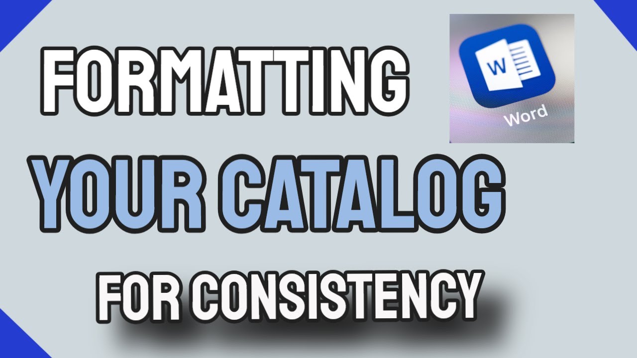 How To Format Your Product Catalog With Styles, Templates & Automation for Consistent Catalogs
