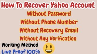 🛑LIVE How to Recover Yahoo Password without Recovery Email ID and Phone Number |Reset Yahoo Password