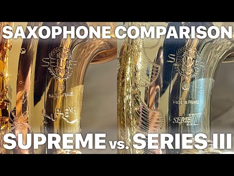 Selmer Paris Supreme vs. Selmer SA 80 Series III