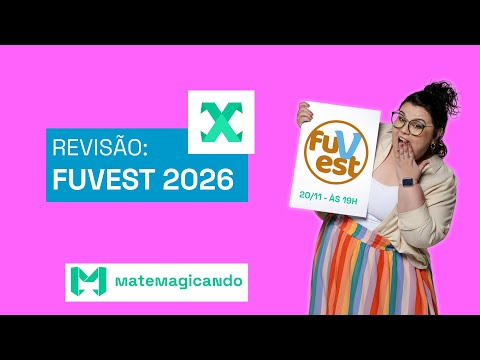 REVISÃO FUVEST 2026: 1ª FASE, MATEMÁTICA | por @matemagicando