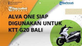 Motor Listrik Karya Anak Bangsa Alva One Siap Digunakan untuk KTT G20 di Bali, Intip Spesifikasinya