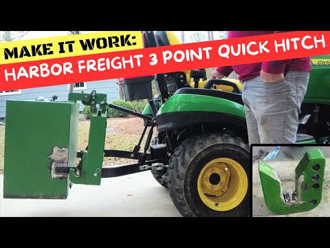 Make It Work - Harbor Freight 3 Point Quick Hitch
