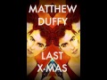MATTHEW DUFFY LAST CHRISTMAS 
