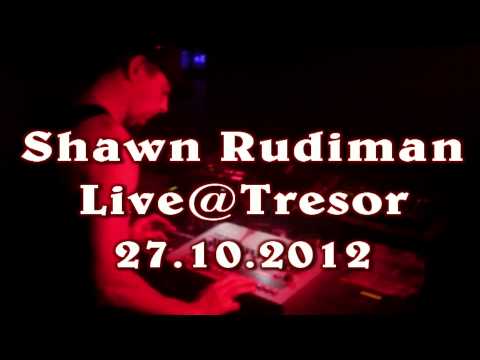 Shawn Rudiman Live @ Tresor 2012