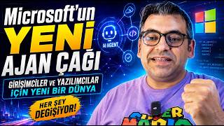 Microsoft’un Yeni Ajan Çağı: Girişimciler ve Yazılımcılar İçin Yeni Bi