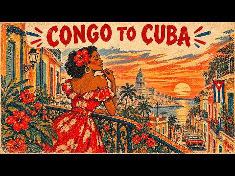 Congo to Cuba ☕ Ritmo de Cuba 🎸 Son Tradicional Cubano & Café de La Habana