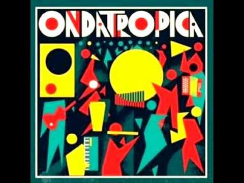 Ondatropica - Tiene sabor , tiene sazon