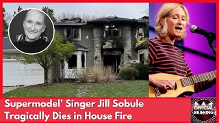 Supermodel’ Singer Jill Sobule Tragically Dies in House Fire — Fans Devastated | Official Briefing