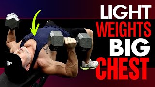 How To Build A BIG CHEST With Light Weights (Light Weights with Big Gains!)