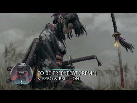 Strybo & Brilllion  - To Be Free (Feat. Crème)