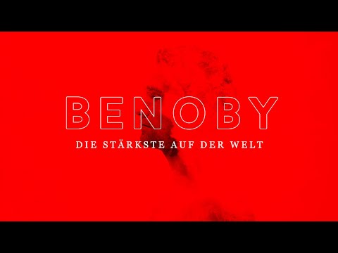 Benoby - Die stärkste auf der Welt